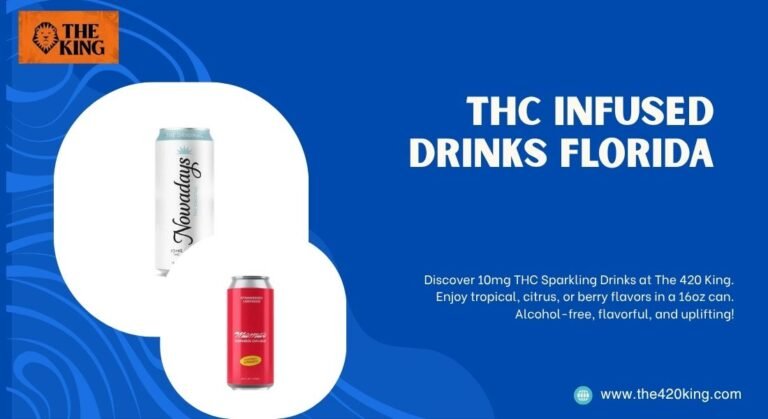 Best THC Infused Drinks Florida: Sip Smart with The 420 King