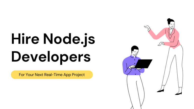 How to Hire Node.js Developers for Your Next Real-Time App Project