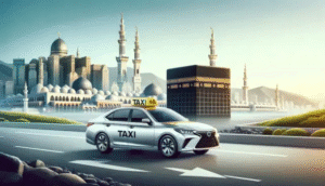 Looking for the Best Taxi Service in Makkah for Pilgrims?