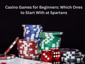 Casino Games for Beginners: Which Ones to Start With at Spartans