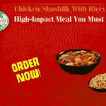 Chicken Shashlik With Rice: The High-Impact Meal You Must Try