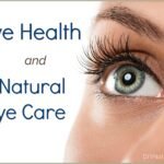 Eye Health: A Complete Guide to Protecting Your Vision Naturally