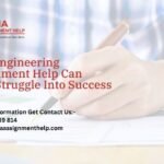 How Engineering Assignment Help Can Turn Struggle Into Success