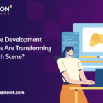How Game Development Companies Are Transforming India’s Tech Scene?