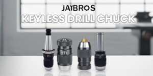 Best Drill Chucks for CNC Machines | Buy Online at Jaibros