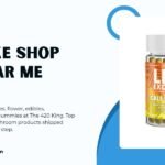 Smoke Shop Near Me: Your Ultimate Guide with The 420 King