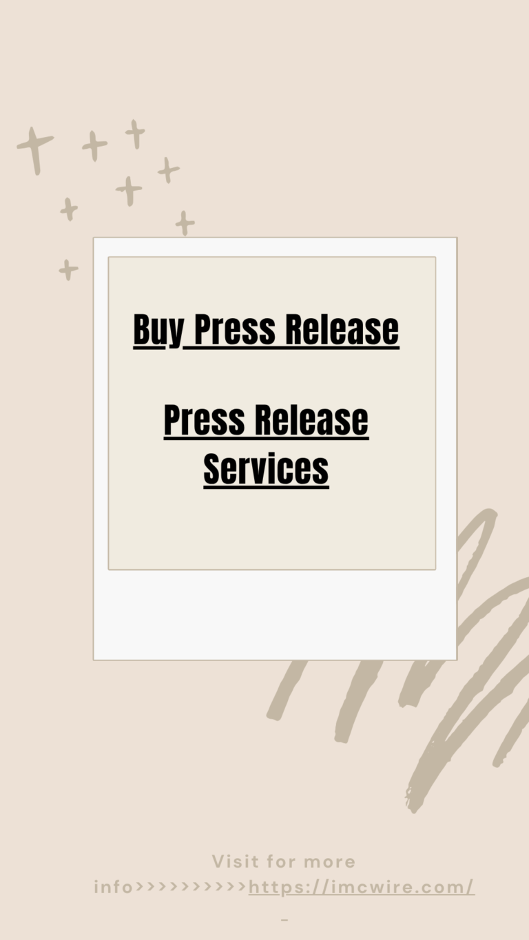 Press Release Services from IMCWire That Drive Results