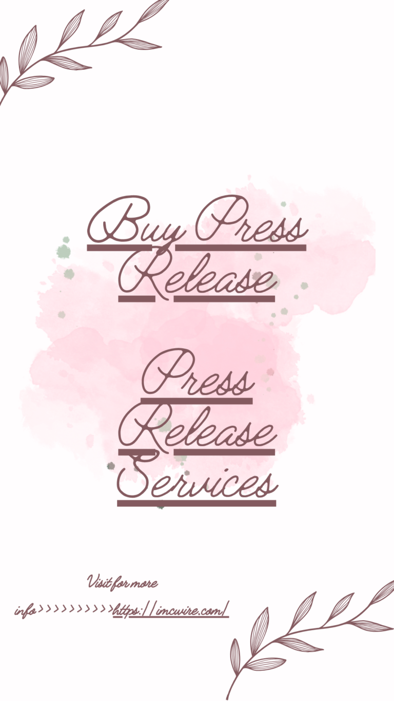Buy Press Release Distribution and Strengthen Your Marketing Strategy with IMCWire