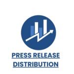 Press Release Distribution That Turns Company Updates into Growth Opportunities