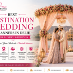 Best Destination Wedding Planners in Delhi for Luxury Weddings