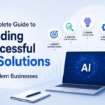 A Complete Guide to Building Successful AI Solutions for Modern Businesses