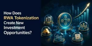 How Does RWA Tokenization Create New Investment Opportunities?