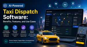 AI-Powered Taxi Dispatch Software: Benefits, Features, and Use Cases