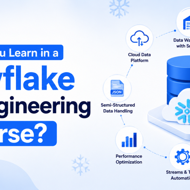 What Will You Learn in a Snowflake Data Engineering Course?